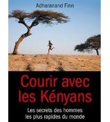 Courir avec les Kenyans, d'Adharanand Finn