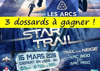 3 dossards Star Trail 2018 (Les Arcs, Savoie)
